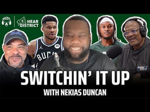 Nekias Duncan on Bucks' Switching Defense, Giannis vs. J. Kidd & 3-Big Lineup (Hear District Ep. 89)