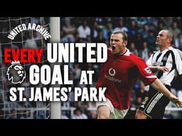 EVERY United Premier League Goal At St. James' Park! ⚽️🙌