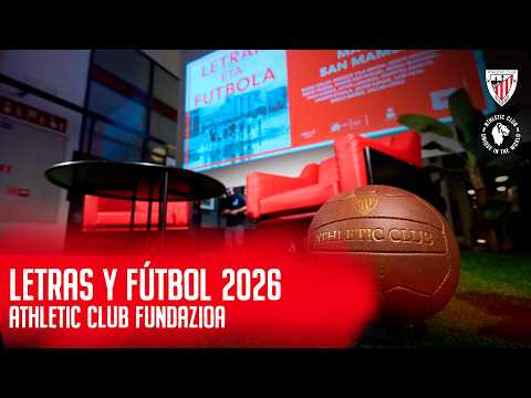 Letras y Fútbol 2026 I Athletic Club Fundazioa I Resumen