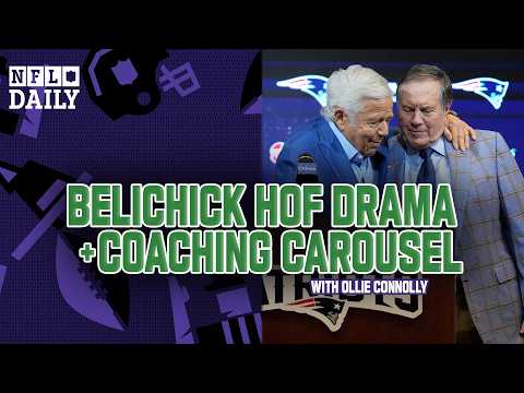 Belichick HOF drama, Monken to Cleveland and More Coaching Carousel Updates