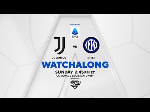 LIVE: Juventus vs Inter Watchalong | Derby d'Italia | Serie A | CBS Sports Golazo