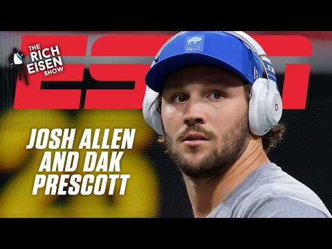 Just CALM DOWN with the Josh Allen concerns + Dak Prescott's playing CHESS ♟️ | The Rich Eisen Show