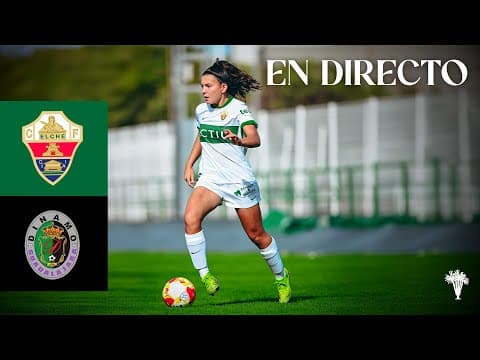 Segunda Federación: Elche CF Femenino - Dinamo Guadalajara