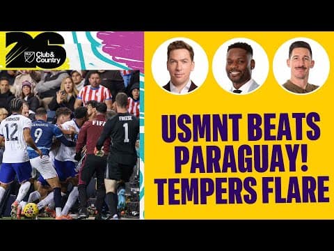 USMNT beats Paraguay, Berhalter, Robinson, Celentano join the show! | Club & Country