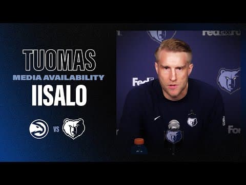 Tuomas Iisalo Press Conference | Grizzlies vs. Hawks