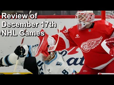 Review of December 17th NHL Games