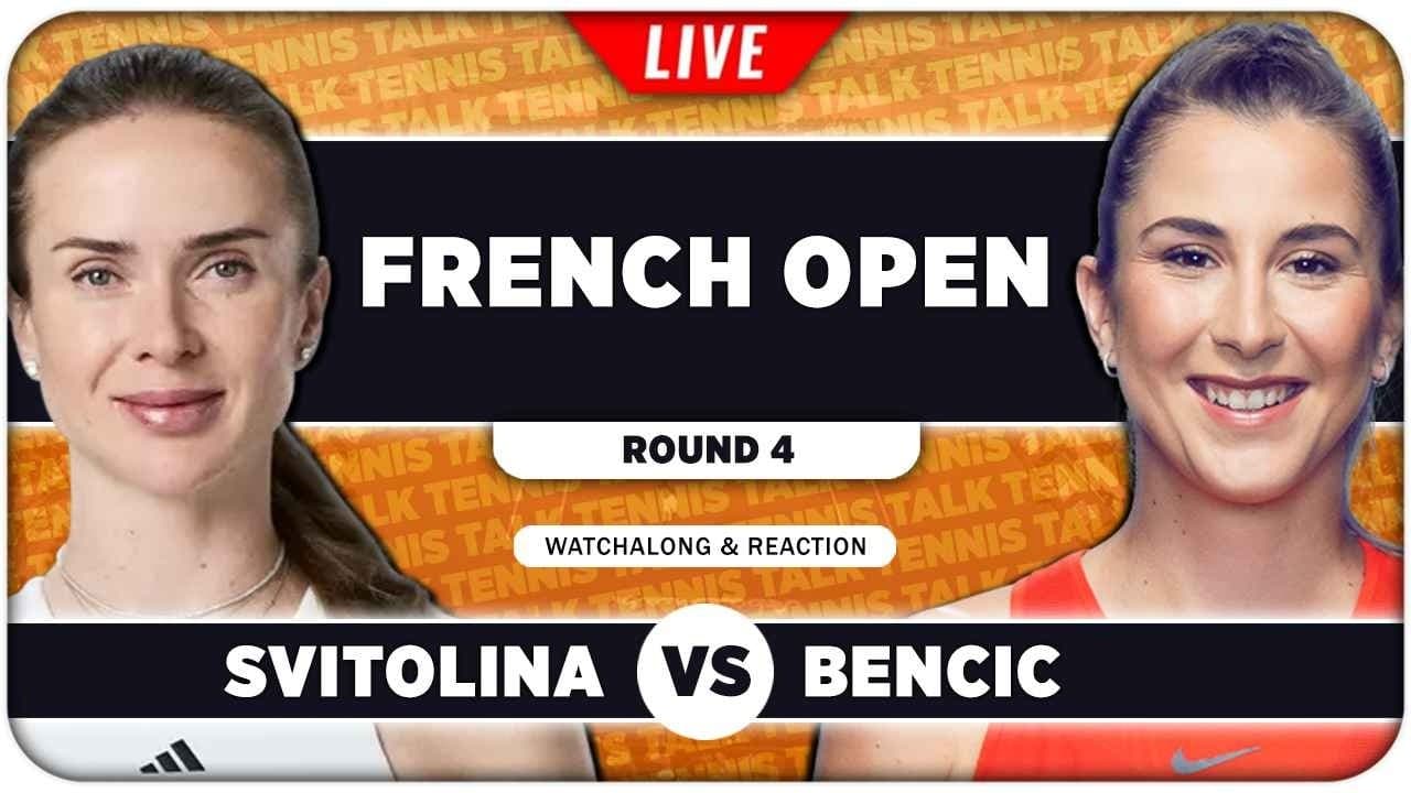 SVITOLINA vs BENCIC • French Open 2026 • LIVE Tennis Watchalong