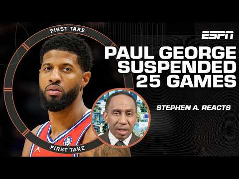 Stephen A. reacts to Paul George's 25-game suspension for NBA's drug policy violation | First Take