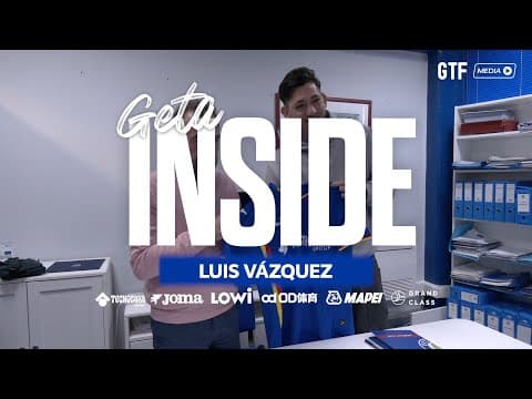 #GetaInside I Fichaje Luis Vázquez
