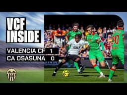 VCF INSIDE| VALENCIA CF 1 - 0 CA OSASUNA