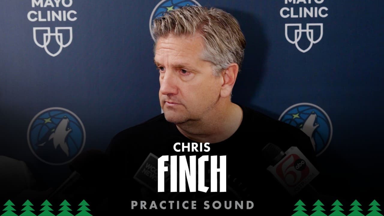 “We Got To Focus On A Big Start.” | Chris Finch Practice Sound | 05.14.26