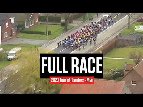 FULL RACE: 2023 Tour Of Flanders Men