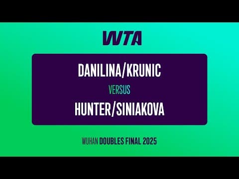 Danilina/Krunic vs. Hunter/Siniakova Full Match | 2025 Wuhan Doubles Final