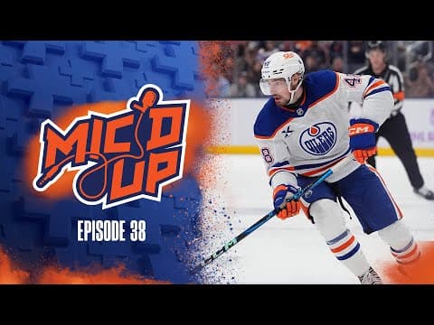 OILERS MIC'D UP | Episode 38 Trailer