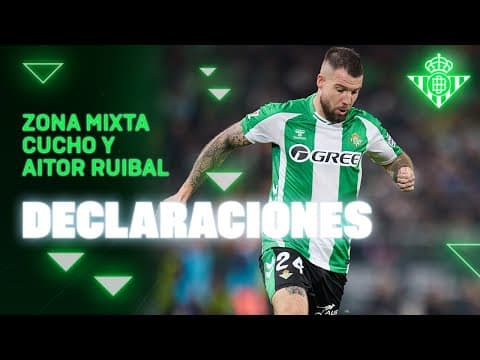 Zona Mixta de Cucho y Aitor Ruibal tras el #RealBetisBarça 🗣🎙 | Real BETIS Balompié