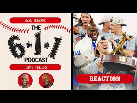 REACTION: Ryan Howard and Jimmy Rollins on the Dodgers' 2025 World Series championship! (6-1-1 Pod)