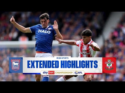 Ipswich Town vs. Southampton: Extended Highlights | EFL Championship | CBS Sports Golazo