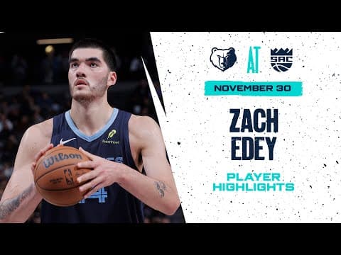 Zach Edey Highlights vs. Sacramento Kings