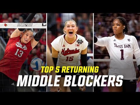 Top 5 returning middles for the 2025 NCAA women's volleyball season