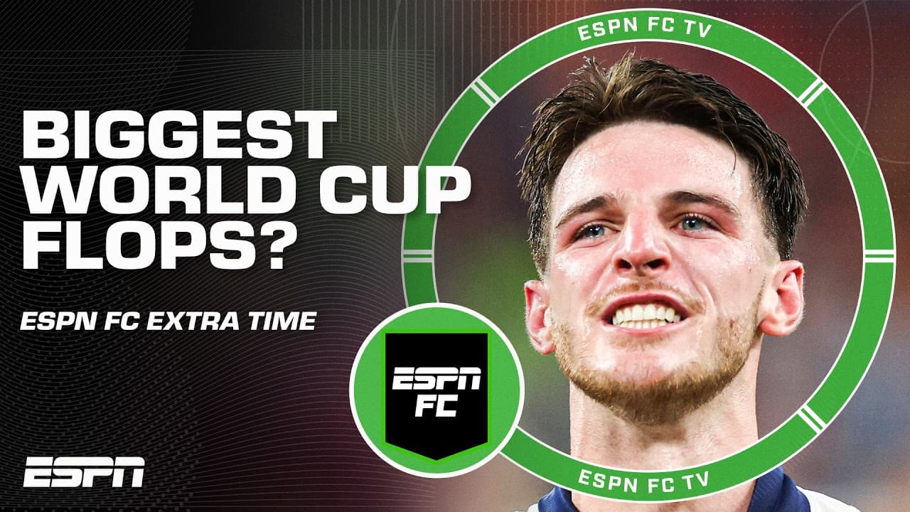 Who will be the biggest FLOPS at the World Cup? 🤔 | ESPN FC Extra Time