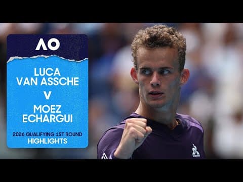 Luca Van Assche v Moez Echargui Highlights | Australian Open 2026 Qualifying First Round