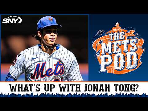 What's been going on with Jonah Tong in Triple-A? | The Mets Pod