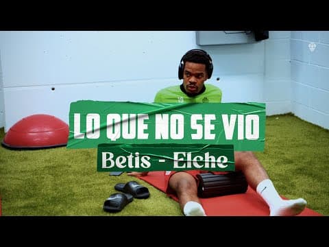 🎦 Lo que no se vio del Real Betis-Elche CF | #CopadelRey