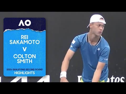 Rei Sakamoto v Colton Smith Highlights | Australian Open 2026 Qualifying Second Round