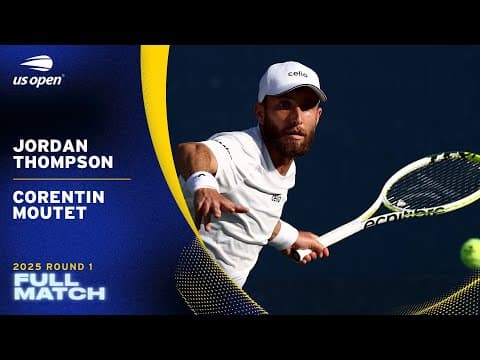 Jordan Thompson vs. Corentin Moutet Full Match | 2025 US Open Round 1
