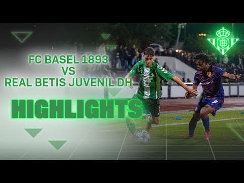 Resumen del partido FC Basel 1893 - Real Betis Juvenil DH (3-2) | CANTERA