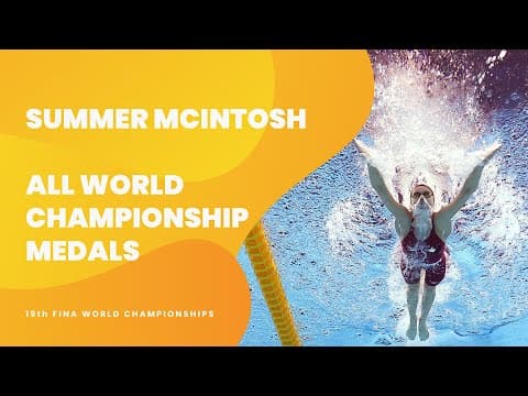 Summer McIntosh’s Stunning Medal Sweep at 19th FINA World Champs
