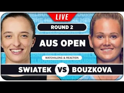 SWIATEK vs BOUZKOVA • Australian Open 2026 • LIVE Tennis Watchalong