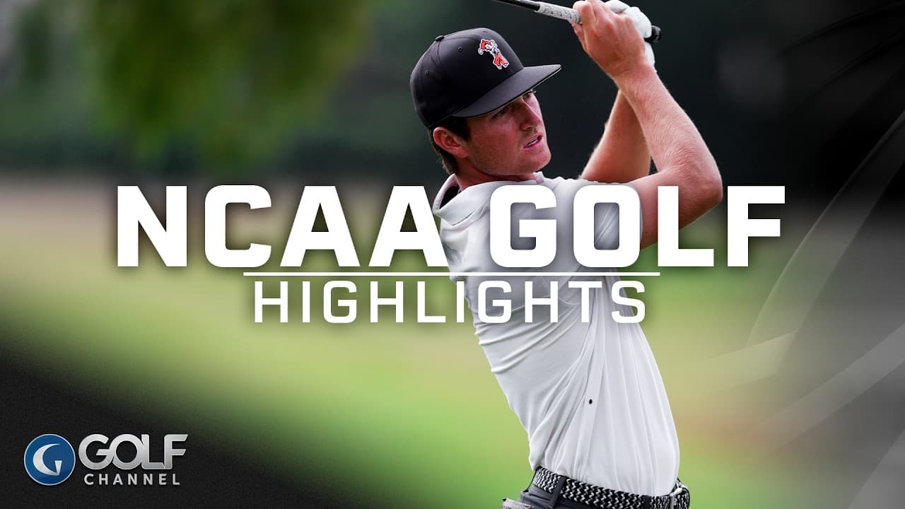 NCAA Golf Highlights: Division 1 Men's Individual National Championship | Golf Channel