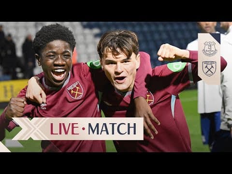 LIVE: Everton U21 v West Ham United U21 | FA Youth Cup