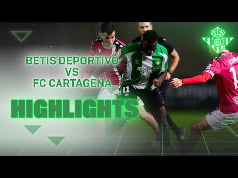 Resumen del partido Betis Deportivo - FC Cartagena (0-1) | CANTERA