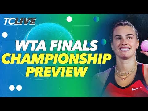 Sabalenka vs Rybakina WTA Finals Championship FULL PREVIEW | TC Live