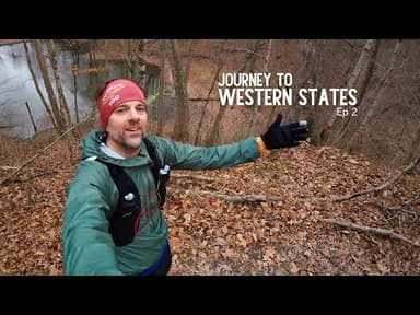 The Journey to Western States [Ep. 02]