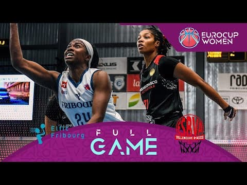 LIVE - BCF Elfic Fribourg v Villeneuve d'Ascq LM | EuroCup Women 2025-26 | Regular Season