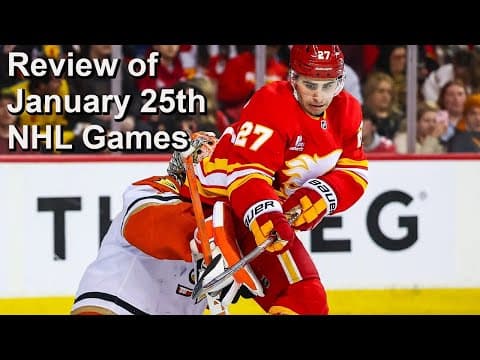 Review of January 25th NHL Games