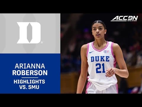 Duke's Arianna Roberson Highlights vs. SMU