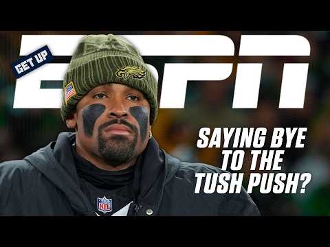 LAST SEASON OF THE TUSH PUSH? 😳 Dan Graziano thinks the Eagles' move is OVER | Get Up