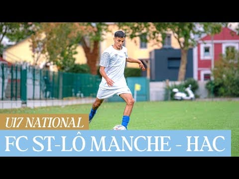 ⚽️ Résumé : FC Saint-Lô Manche – HAC (0-2) - U17 - 2025-2026