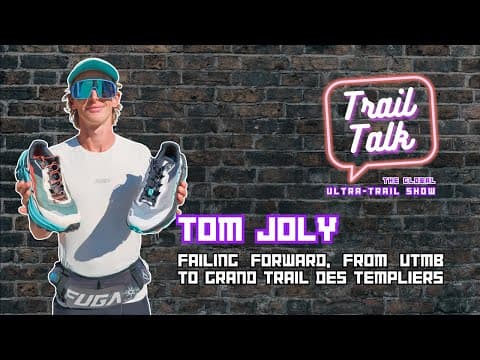 Tom Joly - Failing Forward, From UTMB to Grand Trail des Templiers