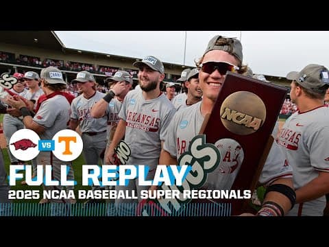 Arkansas vs. Tennessee: 2025 NCAA baseball super regionals | FULL REPLAY