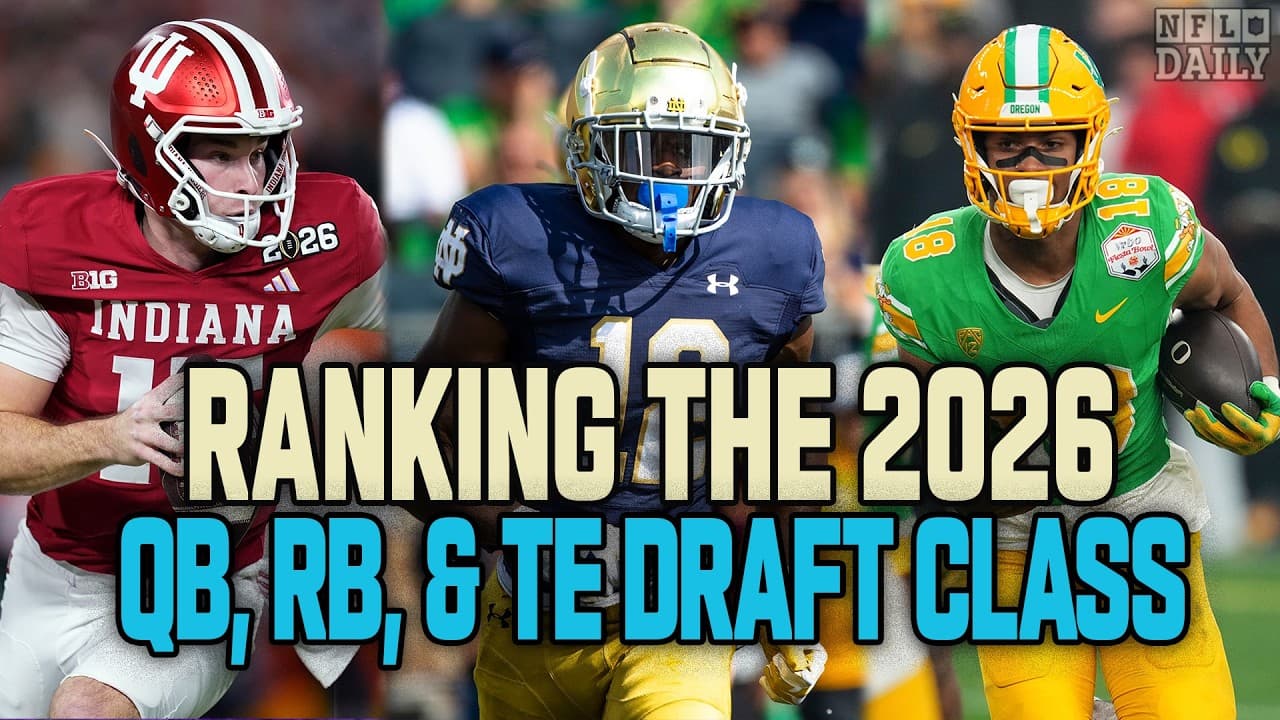 Ranking the 2026 NFL Draft: QBs, RBs and TEs | Mendoza, Simpson, Love, Sadiq and more! | NFL Daily