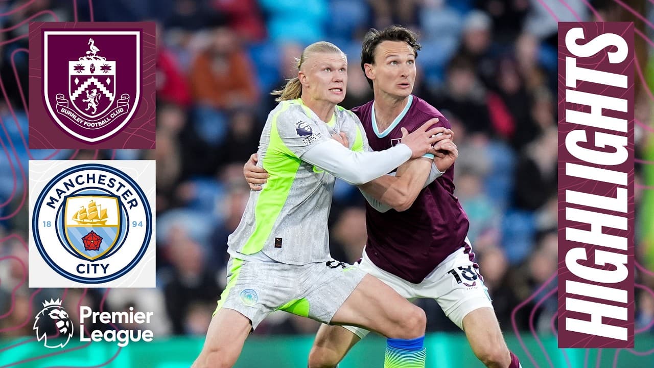 Burnley v Man City | Premier League Highlights