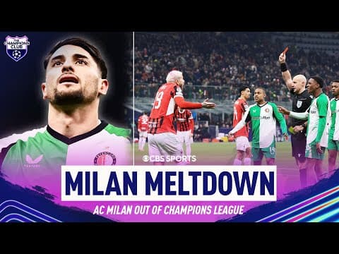 Theo FLOP + RED CARD cost Milan in Champions League | Feyenoord CELEBRATE at San Siro | CBS Sports