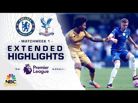 Chelsea v. Crystal Palace | PREMIER LEAGUE HIGHLIGHTS | 8/17/2025 | NBC Sports