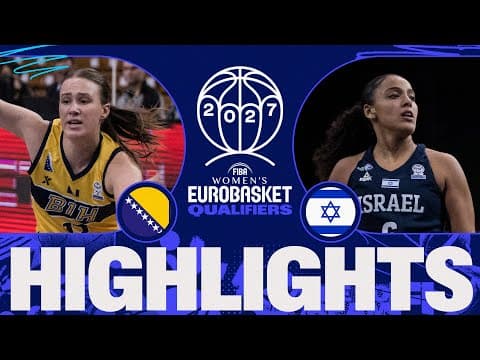 Bosnia and Herzegovina v Israel | Full Game Highlights | FIBA Women's EuroBasket 2027 Qualifiers