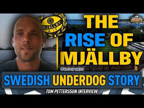 Tom Pettersson on Mjällby AIF’S RISE from Swedish third tier to TOP of ALLSVENSKAN! | Morning Footy